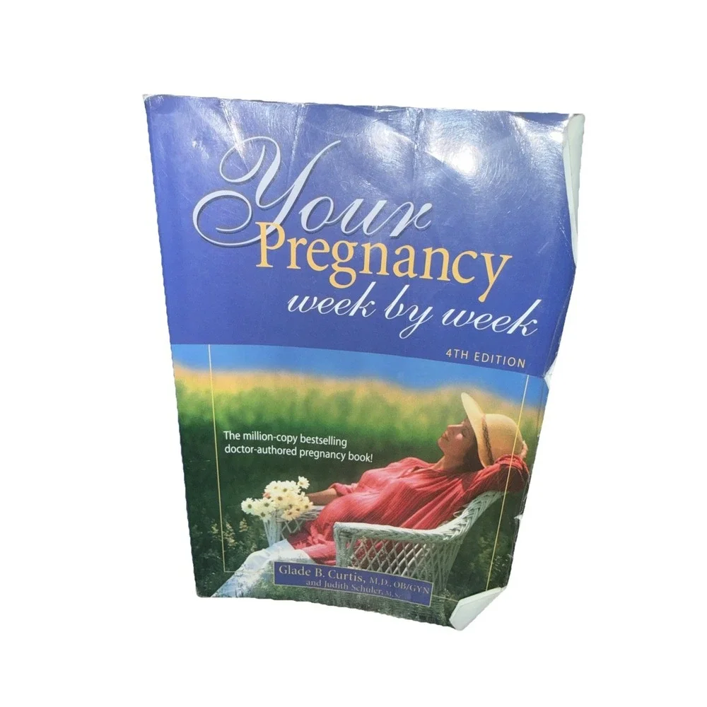 Your Pregnancy Week By Week VOL 4 Glade B. Curtis MD 4th Edition Paperback, 2000